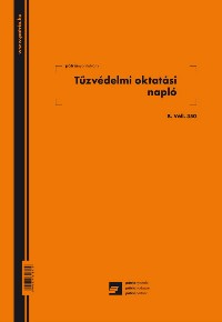 Tűzvédelmi Oktatási Napló B.Váll.350