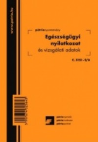 Egészségügyi nyilatkozat és vizsgálati adatok C.3151-2/A