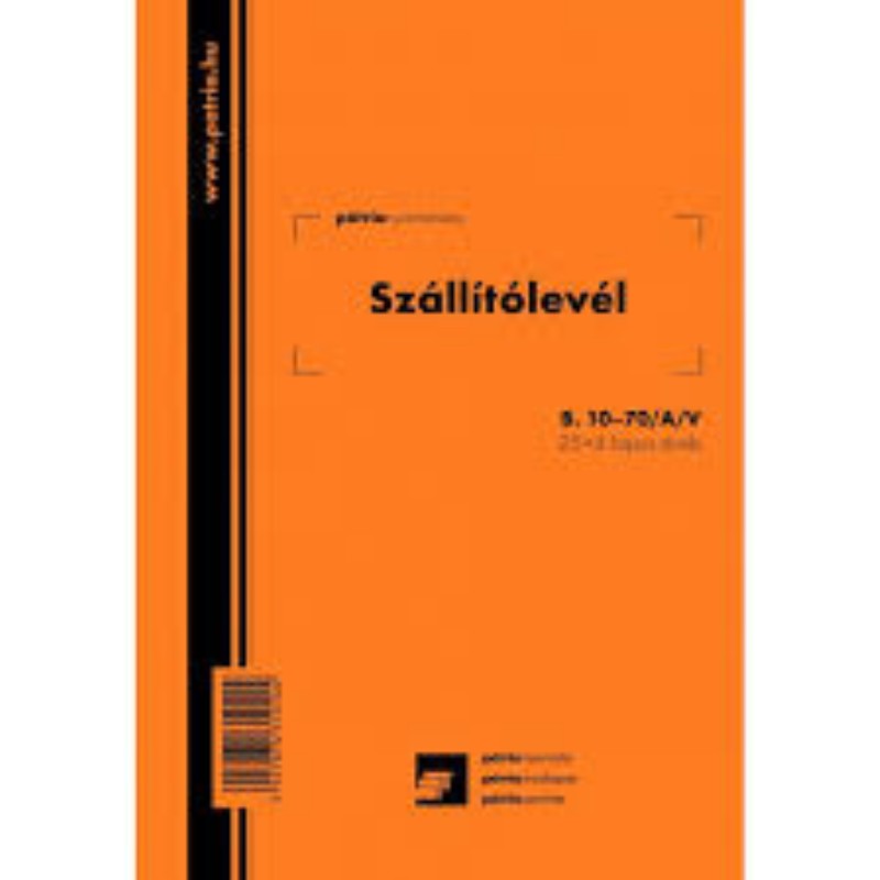Szállítólevél Pátria A/5 B.10-70/V 25x3 lapos